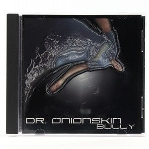 Bully by Dr. Onionskin (CD, 1997, N-Soul Records) NSD9953